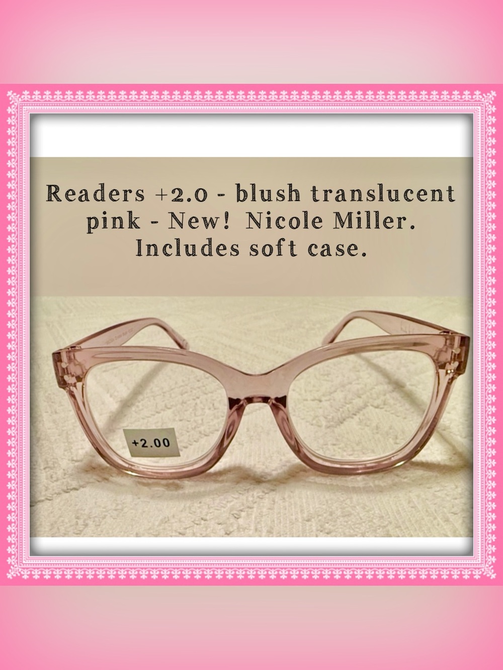 Reading eye glasses +2.0 pink translucent. 
Nicole Miller. NEW! W/ soft case